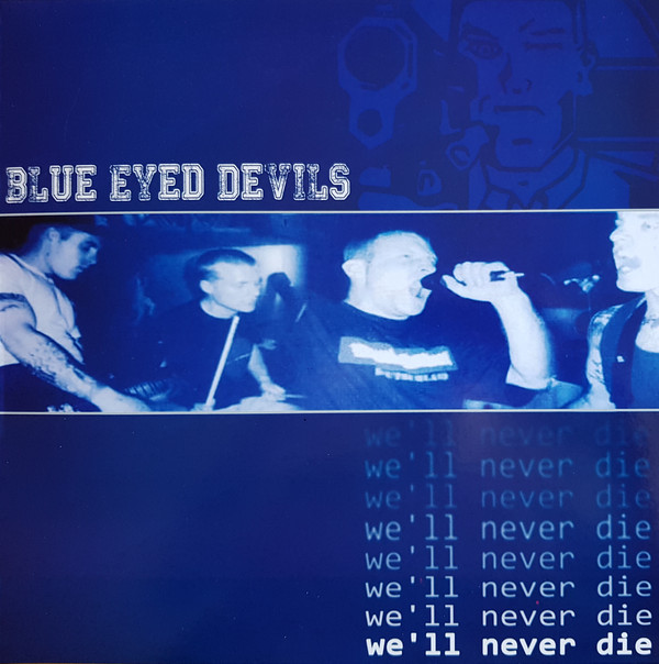 Blue Eyed Devils ‎"We'll Never Die" LP WHITE